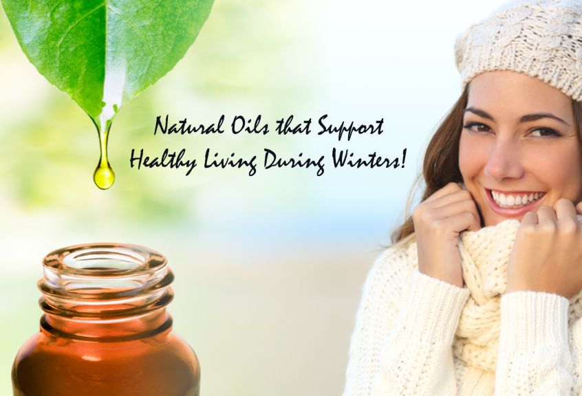7 Natural Oils That Support Healthy Living During Winters!